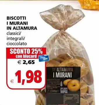 Il Gigante Biscotti i murani in altamura classici / integrali / cioccolato offerta