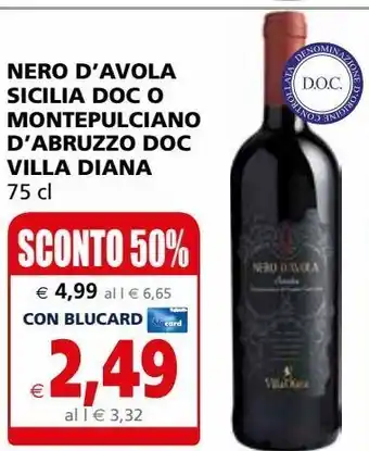 Il Gigante Nero d'avola sicilia doc o montepulciano d'abruzza doc villa diana 75 cl offerta