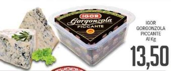 Supermercati Piccolo Igor Gorgonzola Piccante offerta