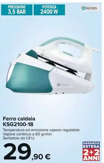 Carrefour Klindo Ferro Caldaia KSG2100-18 offerta