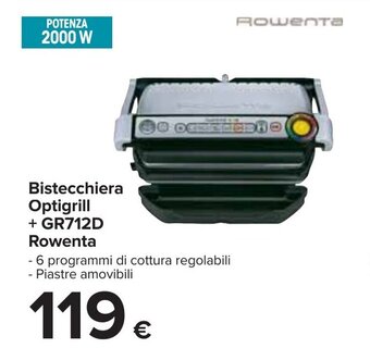 Carrefour Rowenta Bistecchiera Optigrill + GR712D offerta