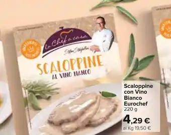 Carrefour Eurochef Scaloppine con Vino Bianco 220g offerta