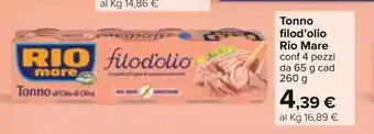 Carrefour Rio Mare Tonno filod'olio 4 pezzi 65g cad 260g offerta