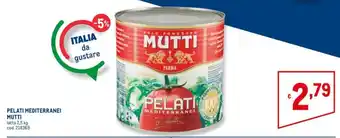 Metro Mutti Pelati Meditettanei 2,5kg offerta