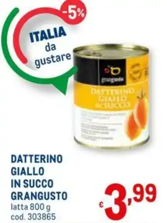 Metro Grangusto Datterino Giallo in Succo 800g offerta