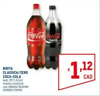 Metro Coca-Cola Classica/Zero Bibita 1,5lt offerta