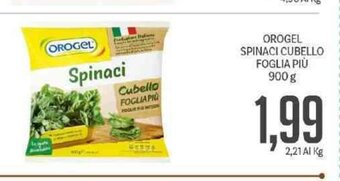 Supermercati Piccolo Orogel Spinaci Cubello Foglia Piú 900 g offerta