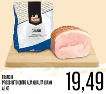 Supermercati Pasquale Prisco Franchi Prosciutto Cotto Alta Qualità Giano al kg offerta