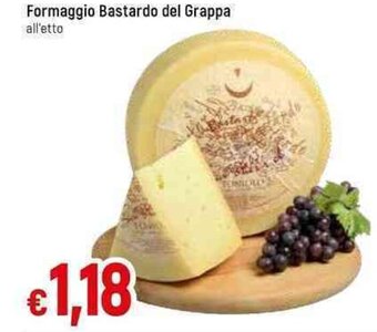 Galassia Formaggio Bastardo del Grappa offerta