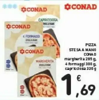 Conad Conad Pizza Stesa A Mano Margherita 285 G/ 4 Formaggi 300 G/ Capricciosa 330 G offerta