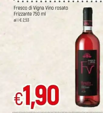 Famila Fresco Di Vigna Vino Rosato Frizzante 750 Ml offerta
