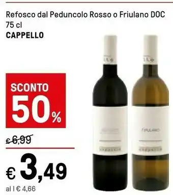 Iper La Grande Cappello Refosco Dal Peduncolo Rosso O Friulano Doc offerta
