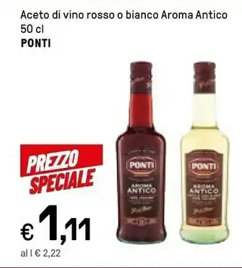 Iper La Grande Ponti Aceto Di Vino Rosso Aroma Antico 500 G(ml) offerta