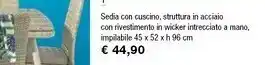 Iper La Grande Iper La Grande I Sedia Con Cuscino, Struttura In Acciaio Con Rivestimento In Wicker Intrecciato A Mano, Impilabile 45 X 52 X offerta