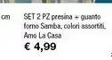Iper La Grande Set 2 Pz Presina + Quanto Forno Samba offerta