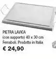 Iper La Grande Pietra Lavica Con Supporto 40x 30 Cm Ferraboli offerta
