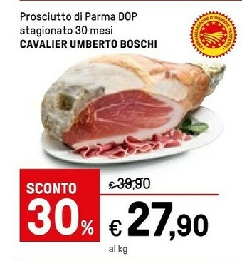 Iper La Grande Cavalier Umberto Boschi Prosciutto Di Parma Dop Stagionato 30 Mesi offerta