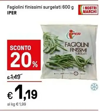 Iper La Grande Iper Fagiolini Finissimi Surgelati 600 G offerta