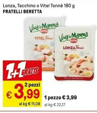 Iper La Grande Beretta Fratelli Beretta Lonza, Tacchino O Vitel Tonne 180 G offerta