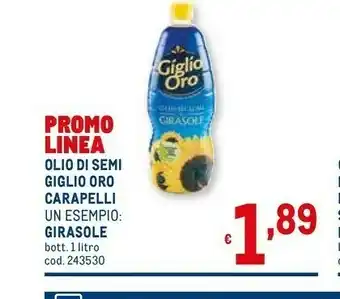 Metro Giglio Olio di semi offerta