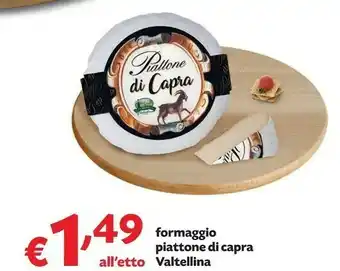 Pam Valtellina Formaggio Piattone Di Capra offerta