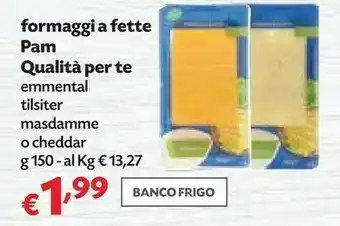 Pam Pam Formaggi A Fette Qualita Per Te offerta
