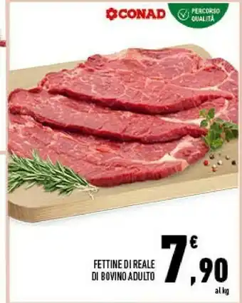 Conad City Sapori Fettine Di Reale Di Bovino Adulto offerta