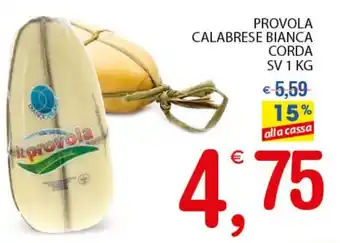 Qui Discount Provola Calabrese Bianca Corda SV 1kg offerta