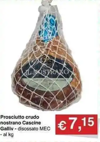 Muroli Formaggi Prosciutto crudo nostrano Cascine Galliv disossato MEC offerta