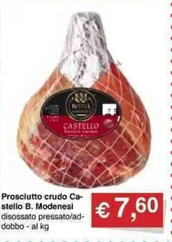 Muroli Formaggi Prosciutto crudo Castello B. Modenesi disossato pressato/addobbo offerta