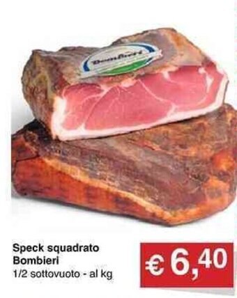 Muroli Formaggi Speck squadrato Bombieri 1/2 sottovuoto offerta