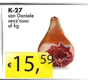 Sugros K-27 san Daniele senz' osso al kg offerta