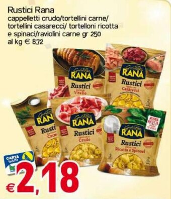 Kanguro Rustici Rana cappelletti crudo/tortellini carne/tortellini casarecci/tortelloni ricotta e spinaci/raviolini carne gr 250 offerta