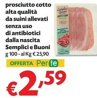 Pam Semplici E Buoni Prosciutto Cotto Alta Qualita Da Suini Allevati Senza Uso Di Antibiotici Dalla Nascita offerta