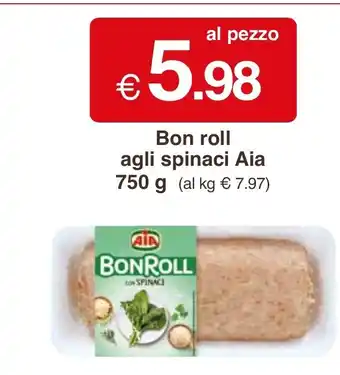 Aia Bon roll agli spinaci 750 g