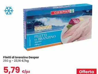 Despar Despar Filetti di branzino 250 g offerta