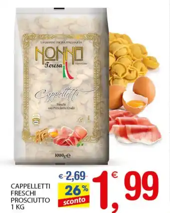 Qui Discount Cappelletti Freschi Prosciutto 1kg offerta