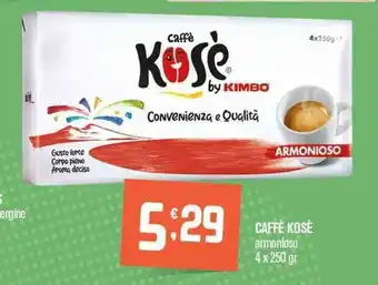 Caffè Kosè armonioso 4 x 250 gr