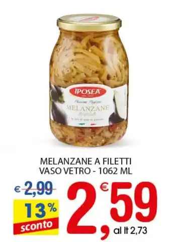 Qui Discount Iposea Melanzane A Filetti Vaso Vetro 1062ml offerta