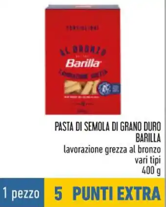 Conad Barilla Pasta di Semola di Grano Duro lavorazione grezza al bronzo vari tipi 400 g offerta