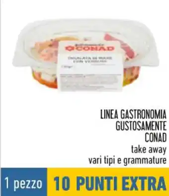 Conad Conad Linea Gastronomia Gustosamente take away vari tipi offerta