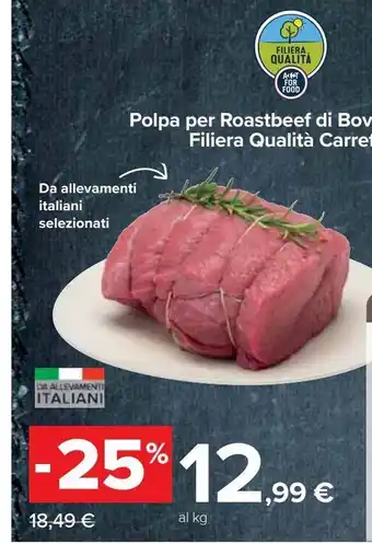 Carrefour Iper Polpa per roast beef di bovino adulto filiera qualità carrefour offerta
