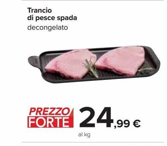 Carrefour Iper Trancio di pesce spada decongelato offerta