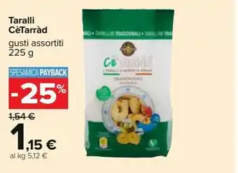 Carrefour Iper Taralli cètarràd gusti assortiti 225g offerta