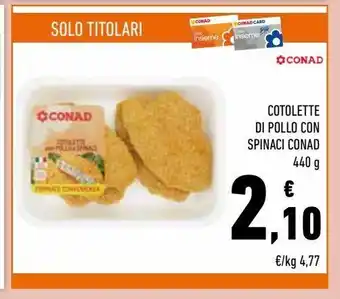 Conad Cotolette di pollo con spinaci conad offerta