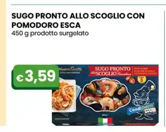 Sugo Pronto Allo Scoglio Con Pomodoro Esca 450 g prodotto surgelato