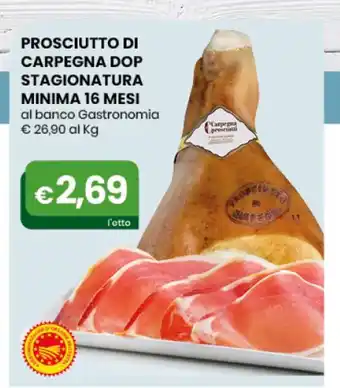 Gala Supermercati Prosciutto Di Carpegna DOP Stagionatura MInima 18 Mesi offerta