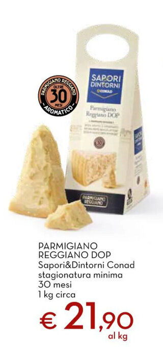 Conad City Parmigiano Reggiano DOP Sapori&Dintorni Conad stagionatura minima 30 mesi 1 kg circa offerta