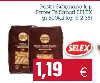 Selex Pasta Gragnano Igp Saper Di Sapori 500 gr.