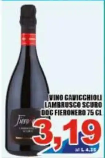 Gros Vino Cavicchioli Lambrusco Scuro Doc Fieronero 75 cl offerta